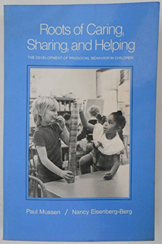 Stock image for Roots of Caring, Sharing and Helping: Development of Prosocial Behaviour in Children for sale by Fireside Bookshop
