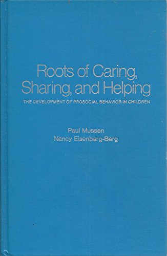 Imagen de archivo de Roots of Caring, Sharing, and Helping : The Development of Prosocial Behavior in Children a la venta por Better World Books