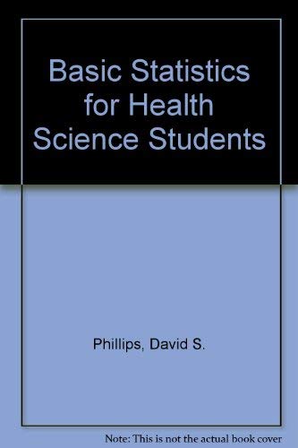 Imagen de archivo de Basic Statistics for Health Science Students a la venta por Wonder Book