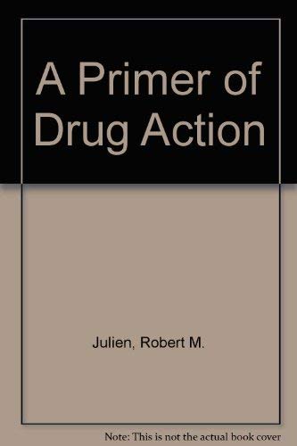 9780716700524: A Primer of Drug Action