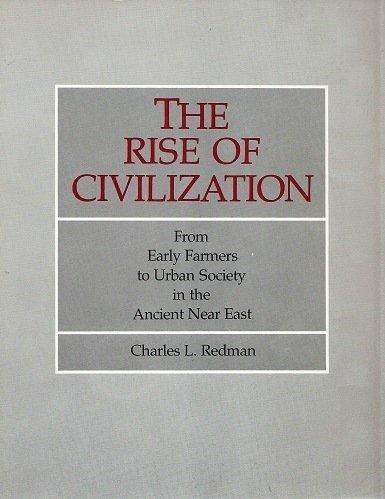 Imagen de archivo de The Rise of Civilization: From Early Farmers to Urban Society in the Ancient Near East a la venta por BookHolders