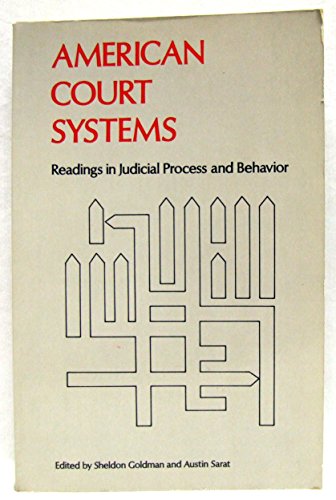 Imagen de archivo de American Court Systems: Readings in Judicial Process and Behavior a la venta por UHR Books