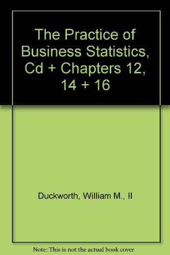 Beispielbild fr The Practice of Business Statistics, CD & Companion Chapters 12, 14 & 16 zum Verkauf von Bookmans