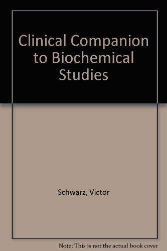 9780716700777: A clinical companion to biochemical studies