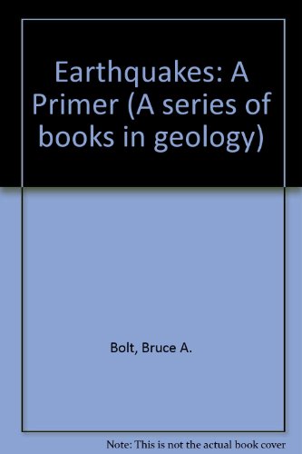 Beispielbild fr Earthquakes: A Primer (A Series of Books in Geology) zum Verkauf von BookDepart