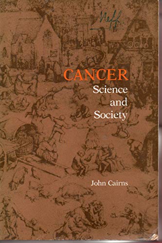 Stock image for CANCER: SCIENCE AND SOCIETY for sale by Neil Shillington: Bookdealer/Booksearch