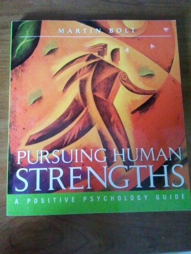 Beispielbild fr Pursuing Human Strengths: A Positive Psychology Guide zum Verkauf von SecondSale