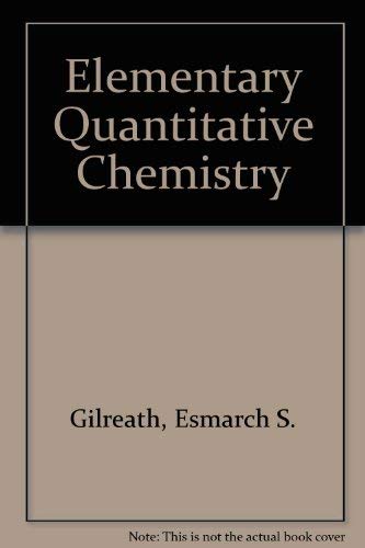 Imagen de archivo de ELEMENTARY QUANTITATIVE CHEMISTRY a la venta por Larry W Price Books