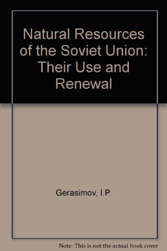 9780716702481: Natural Resources of the Soviet Union: Their Use and Renewal