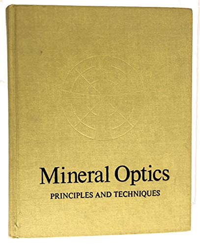 Imagen de archivo de Mineral Optics: Principles and Techniques (A Series of Books in Geology) a la venta por Books of the Smoky Mountains