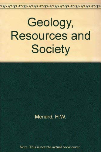 Beispielbild fr Geology, Resources and Society : An Introduction to Earth Science zum Verkauf von Better World Books