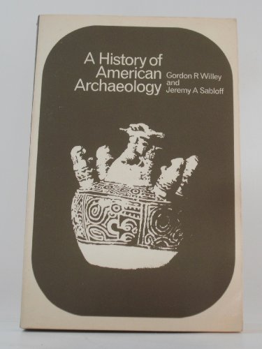 Beispielbild fr A HISTORY OF AMERICAN ARCHAEOLOGY zum Verkauf von Russ States