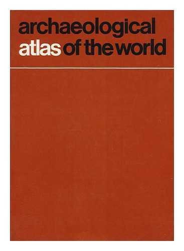 9780716702733: Archaeological Atlas of the World / David and Ruth Whitehouse ; with 103 Maps Drawn by John Woodcock and Shalom Schotten