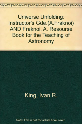 Imagen de archivo de Resource Book for the Teaching of Astronomy, and Instructor's Guide for Ivan King's Text, The Universe Unfolding a la venta por COLLINS BOOKS