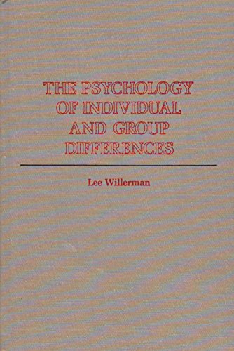 The psychology of individual and group differences (A series of books in psychology) (9780716702924) by Willerman, Lee