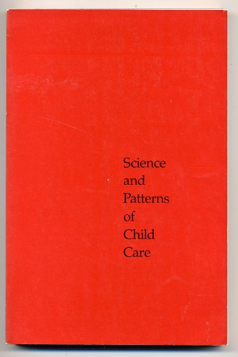 Science and Patterns of Child Care