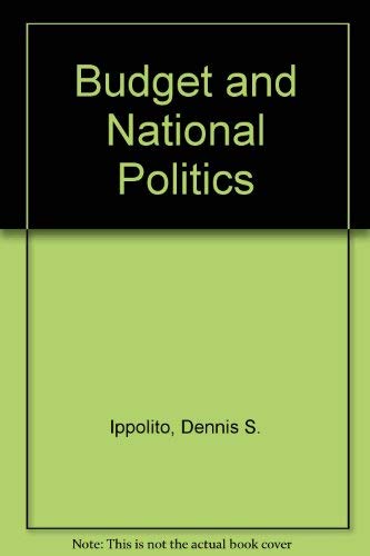 Beispielbild fr The Budget and National Politics zum Verkauf von Better World Books