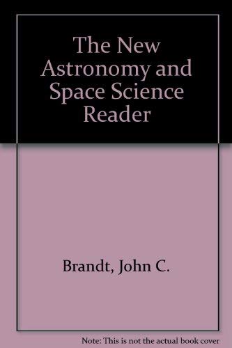 Stock image for The New Astronomy and Space Science Reader for sale by First Choice Books