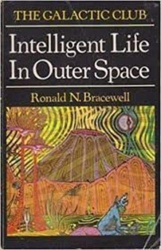 Beispielbild fr The Galactic Club: Intelligent Life in Outer Space zum Verkauf von Wonder Book
