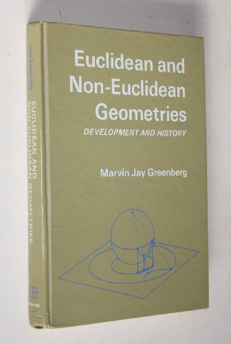 Beispielbild fr Euclidean and Non-Euclidean Geometries: Development and History zum Verkauf von Top Notch Books