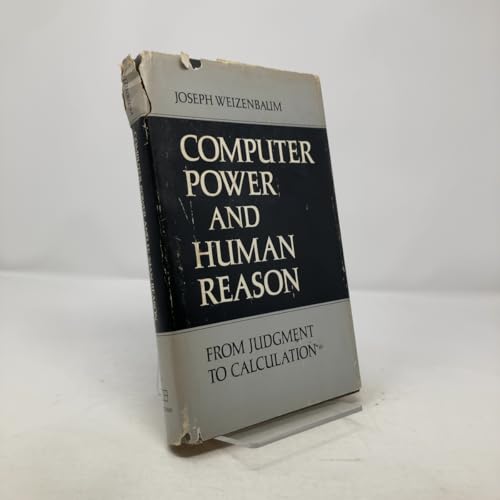 

Computer Power and Human Reason: From Judgment to Calculation [signed] [first edition]
