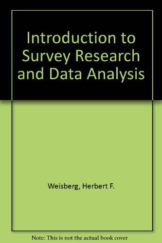 An Introduction to Survey Research and Data Analysis - Weisberg, Herbert,