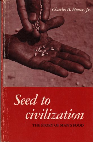 Beispielbild fr Seed to civilization;: The story of man's food (A Series of books in biology) zum Verkauf von Front Cover Books