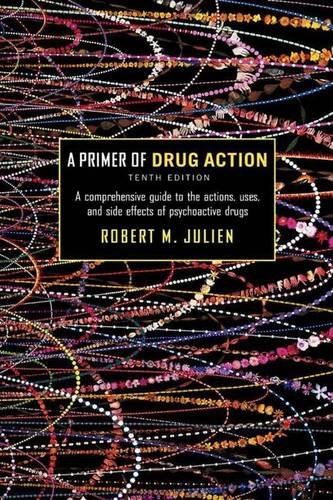 9780716706151: A Primer Of Drug Action: A Comprehensive Guide To The Actions, Uses, And Side Effects Of Psychoactive Drugs