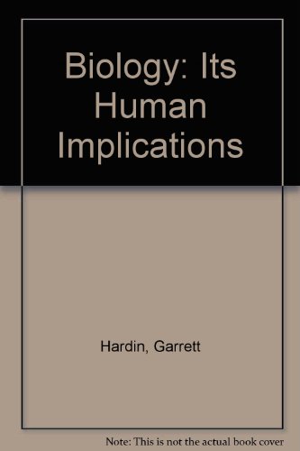 Biology Its Principles and Implications Second Edition (9780716706434) by Garrett Hardin
