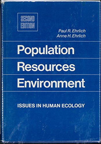 Stock image for Population, resources, environment;: Issues in human ecology (A Series of books in biology) for sale by Wonder Book
