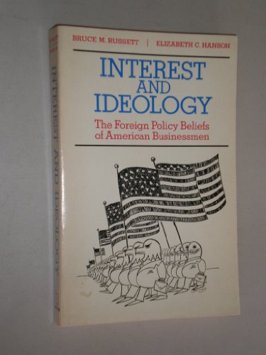 Beispielbild fr Interest and ideology: The foreign policy beliefs of American businessmen zum Verkauf von Bank of Books