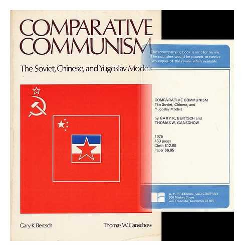 Stock image for Comparative Communism : The Soviet, Chinese, and Yugoslav Models for sale by Better World Books: West