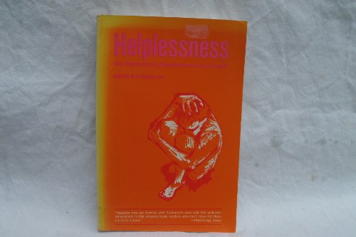 Stock image for Helplessness: On Depression, Development, and Death (Series of Books in Psychology) for sale by Once Upon A Time Books