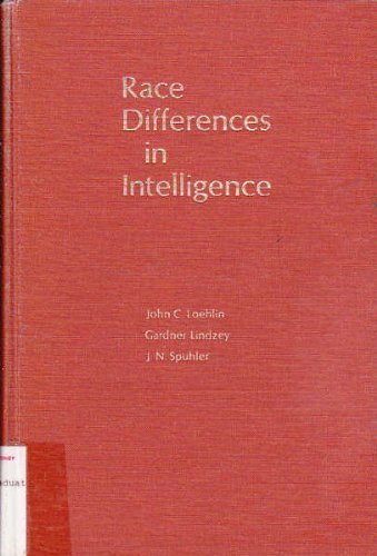Race Differences in Intelligence (9780716707547) by John C. Loehlin; Gardner Lindzey; J.N. Spuhler