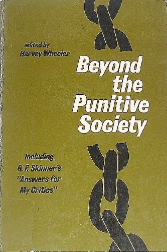 Beyond the Punitive Society, Operant Conditioning: Social and Political Aspects.