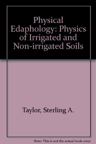 9780716708186: Physical Edaphology: Physics of Irrigated and Non-irrigated Soils