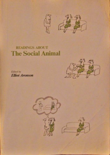 9780716708339: Readings about the social animal (A Series of books in psychology)