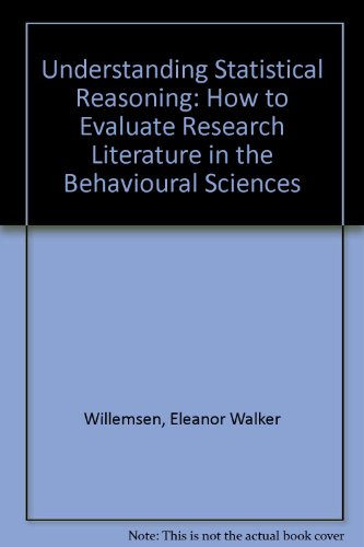 9780716708377: Understanding Statistical Reasoning: How to Evaluate Research Literature in the Behavioural Sciences