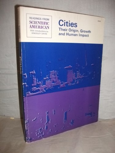 9780716708698: Cities: Their Origin, Growth and Human Impact: Readings from "Scientific American"