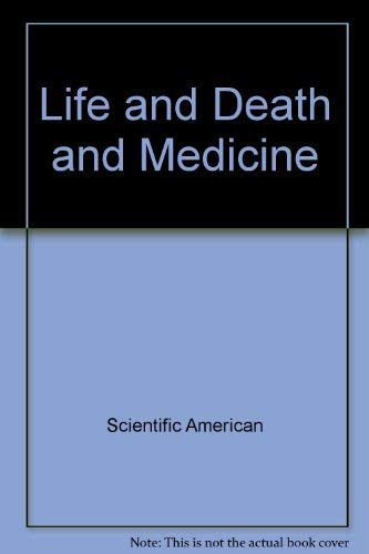 Beispielbild fr Life and Death and Medicine : A Scientific American Book zum Verkauf von Better World Books