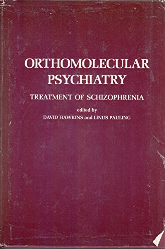 Orthomolecular Psychiatry: Treatment of Schizophrenia (9780716708988) by Hawkins, David R.; Pauling, Linus