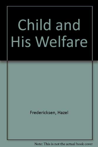 Stock image for The Child and His Welfare Third Edition for sale by B-Line Books