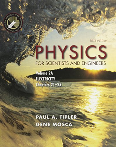 Physics for Scientists And Engineers Vols 2a + 2b + Student Questionnaire: Electricity (9780716709244) by Tipler, Paul A.; Mosca, Gene