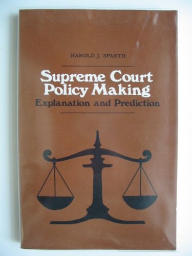 Beispielbild fr Supreme Court Policy Making: Explanation and Prediction zum Verkauf von Wonder Book