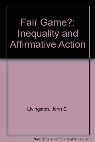 9780716711315: Fair Game?: Inequality and Affirmative Action