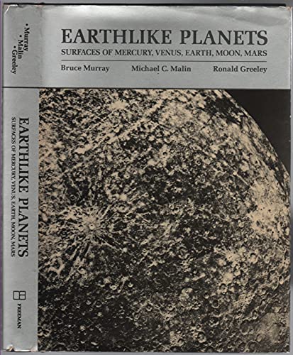 Earthlike planets: Surfaces of Mercury, Venus, Earth, Moon, Mars (9780716711483) by Murray, Bruce C