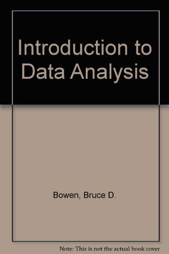 An introduction to data analysis (9780716711742) by Herbert Weisberg Bruce Bowen; Herbert F. Weisberg