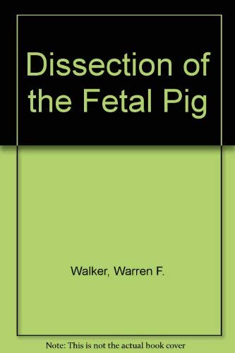 Stock image for Dissection of the Fetal Pig for sale by Better World Books: West