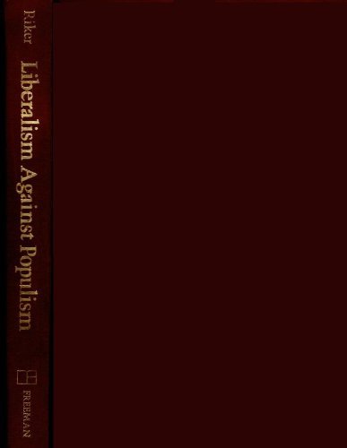 Beispielbild fr Liberalism against populism: A confrontation between the theory of democracy and the theory of social choice zum Verkauf von Irish Booksellers