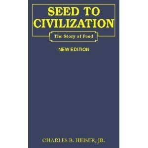 Stock image for Seed to Civilization: The Story of Food for sale by Coas Books